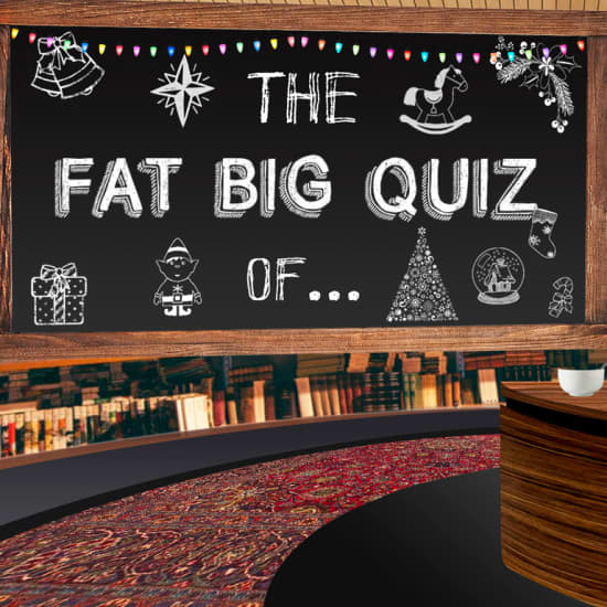 The Fat Big Quiz of Christmas!