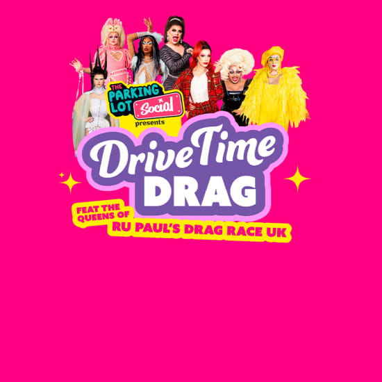 Drive Time Drag: Featuring RuRaul Drag Race Queens