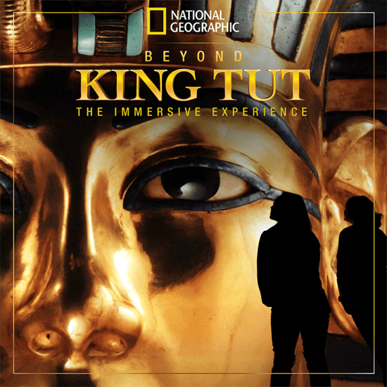 National Geographic - Beyond King Tut: The Immersive Experience - Waitlist