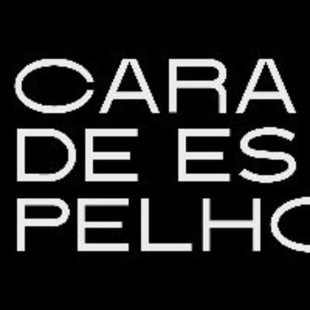 Cara de Espelho