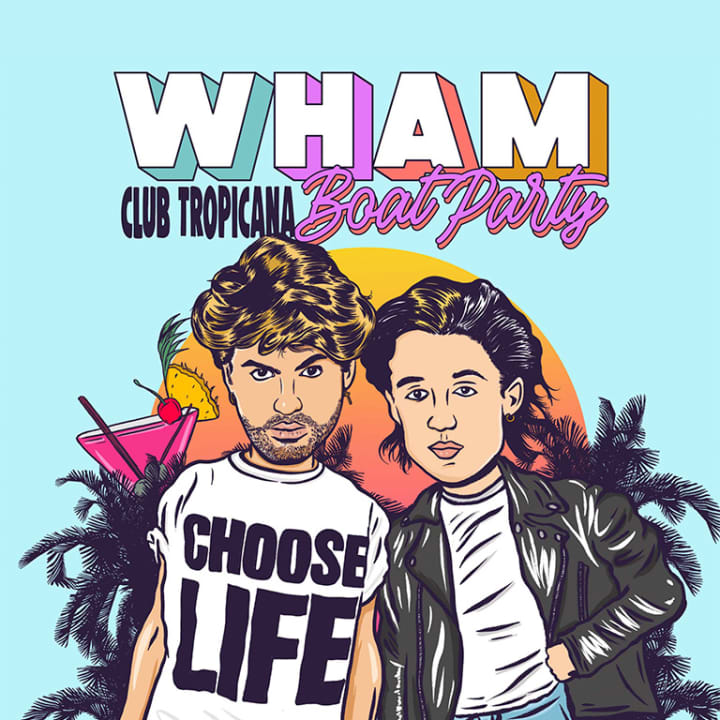 Wham! Boat Party with Entry to PopWorld After Party
