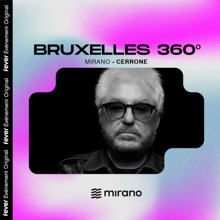 Bruxelles 360º : Soirée avec Cerrone & guests au Mirano