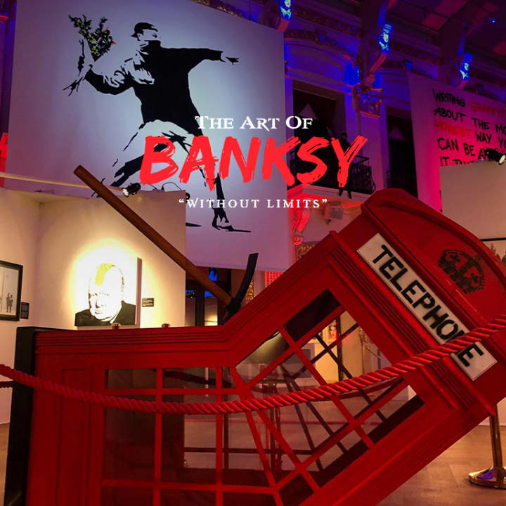 The Art of Banksy: "Without Limits"