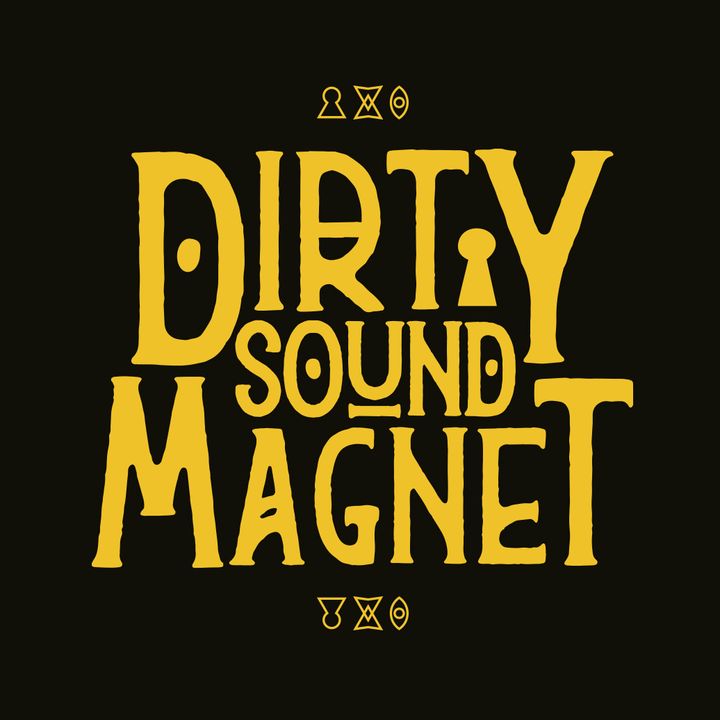 Dirty Sound Magnet