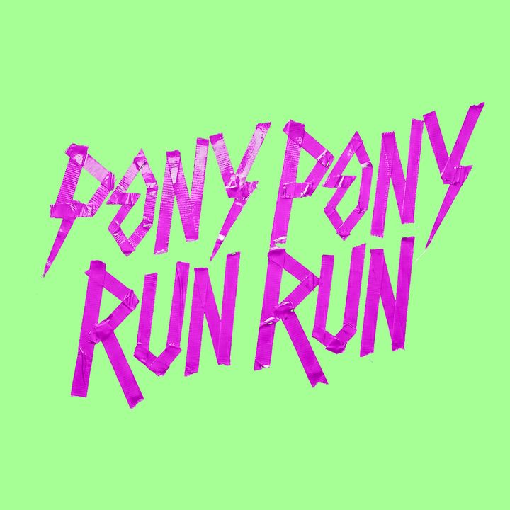 Pony Pony Run Run